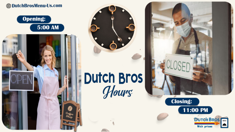 Dutch Bros Hours - Opening & Closing